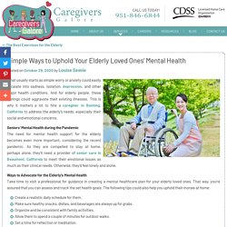 Simple Ways to Uphold Your Elderly Loved Ones’ Mental Health