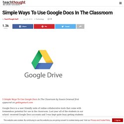 5 Simple Ways To Use Google Docs In The Classroom