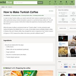 3 Ways to Make Turkish Coffee