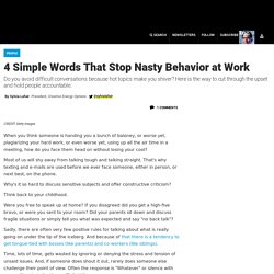 4 Simple Words That Stop Nasty Behavior at Work