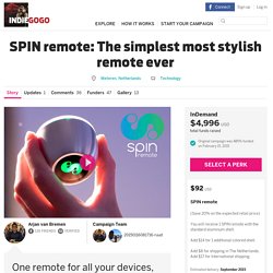 SPIN remote: The simplest most stylish remote ever