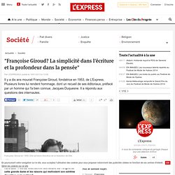 "Françoise Giroud? La simplicité dans l'écriture et la profondeur dans la pensée"