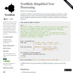 TextBlob: Simplified Text Processing — TextBlob 0.9.0-dev documentation