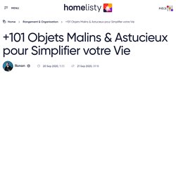 Simplifier sa Vie : 101 Objets Malins pour Faciliter sa Vie !