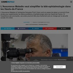 L'Assurance Maladie veut simplifier la télé-ophtalmologie dans les Hauts-de-France