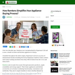 How Ramtons Simplifies Your Appliance Buying Process? – TechMoran