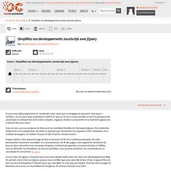 Simplifiez vos développements JavaScript avec jQuery - Javascript