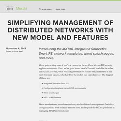 Simplifying management of distributed networks with new model and features « Cisco Meraki Blog