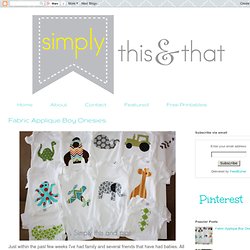 Simply This and that: Fabric Applique Boy Onesies
