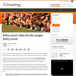 Entry level jobs are no longer entry level