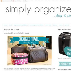organized travel: toiletry bags