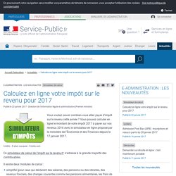 Simulateur de calcul -Calculez en ligne votre impôt sur le revenu pour 2017