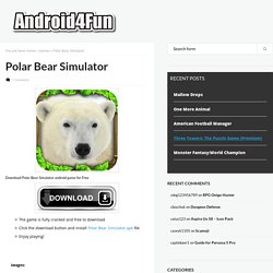 Polar Bear Simulator Android APK Free Download - Android4Fun