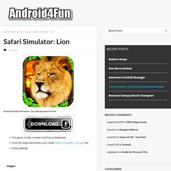 Safari Simulator: Lion Android APK Free Download - Android4Fun