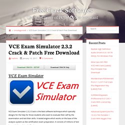 VCE Exam Simulator 2.3.2 Crack &amp; Patch Free Download - Free Crack Softwares