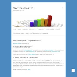 Simultaneity Bias: Simple Definition - Statistics How To