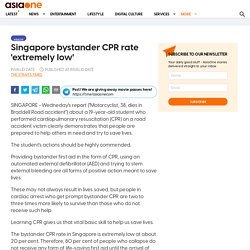 Singapore bystander CPR rate 'extremely low', Health News