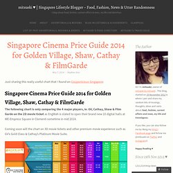 Singapore Cinema Price Guide 2014 for Golden Village, Shaw, Cathay & FilmGarde