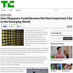How Singapore Could Become the Most Important City in the Emerging World