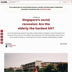 Singapore’s social recession: Are the elderly the hardest hit?