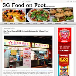 Singapore Food Reviews: Star Yong Kwang BBQ Seafood @ Alexandra Village Food Centre