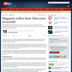 Singapore suffers from 'false sense of security'