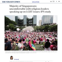 Majority of Singaporeans uncomfortable with religious leaders speaking up on LGBT issues: IPS study, Singapore News