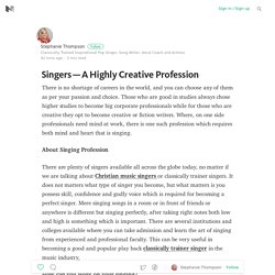 Singers — A Highly Creative Profession