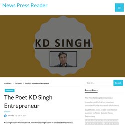 The Poet KD Singh Entrepreneur - News Press Reader