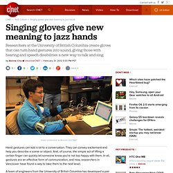 Singing gloves give new meaning to jazz hands