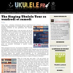 The Singing Ukulele Tour ce vendredi et samedi