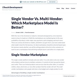 Single Vendor Vs. Multi-Vendor: Which Marketplace Model Is Better? – 1Touch Development