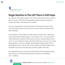 Single Muslims In The UK! There Is Still Hope