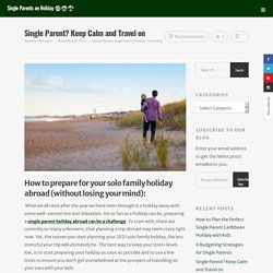 Single Parent? Keep Calm and Travel
