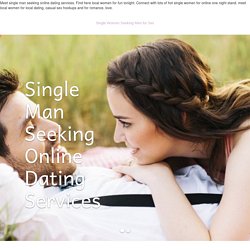 Single Man Seeking Online Dating Services