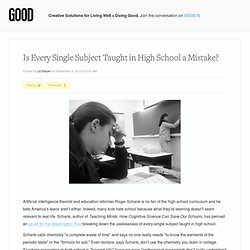 Is Every Single Subject Taught in High School a Mistake? - Education