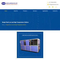 Single Fluid Low and High Temperature Chillers
