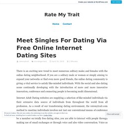 Meet Singles For Dating Via Free Online Internet Dating Sites