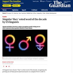 Singular 'they' voted word of the decade by US linguists