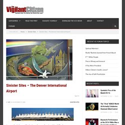 Sinister Sites - The Denver International Airport