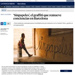 ‘Sinpapeles’, el graffiti que remueve conciencias en Barcelona