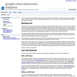 voice-sipsorcery-dialplans - Tips and Tricks for free or inexpensive calling with Google Voice over VoIP
