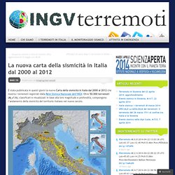 La nuova carta della sismicità in Italia dal 2000 al 2012
