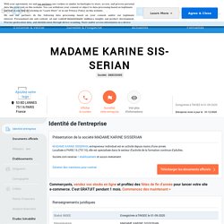 MADAME KARINE SISSERIAN (PARIS 16) Chiffre d'affaires, résultat, bilans sur SOCIETE.COM - 888036985