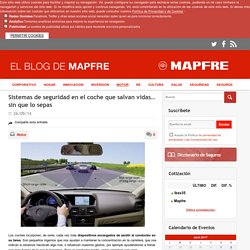 Sistemas de seguridad en el coche que salvan vidas - El blog de MAPFRE