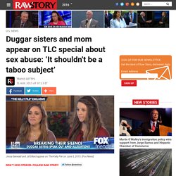 Duggar sisters and mom appear on TLC special about sex abuse: ‘It shouldn’t be a taboo subject’