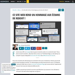 Ce site web rend un hommage aux écrans de reboot !