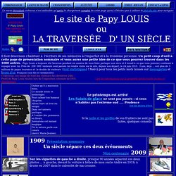 "LE SITE DE PAPY LOUIS ou LA TRAVERSEE D'UN SIECLE"