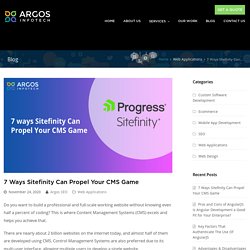 7 Ways Sitefinity Can Propel Your CMS Game - Argos InfoTech