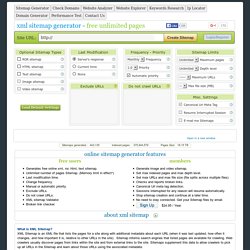 Free Online XML, ROR, HTML, TEXT Sitemap Generator - Unlimited Pages.